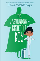 The Astounding Broccoli Boy by Frank Cottrell Boyce