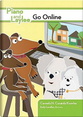 Piano and Laylee Go Online by Carmela N. Curatola Knowles