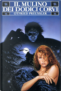 Il mulino dei dodici corvi by Otfried Preussler
