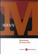 Romanzo di una vita by Thomas Mann