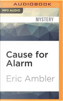 Cause for Alarm by Eric Ambler