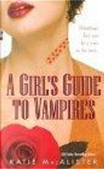 A Girl's Guide to Vampires by Katie MacAlister