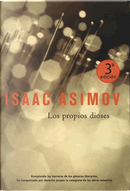 Los propios dioses by Isaac Asimov