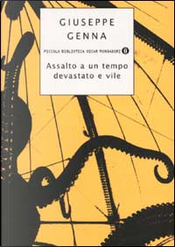 Assalto a un tempo devastato e vile by Giuseppe Genna