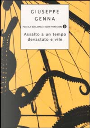 Assalto a un tempo devastato e vile by Giuseppe Genna