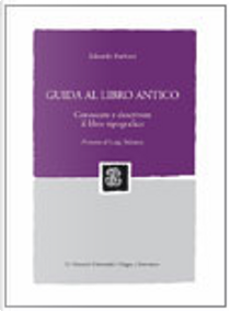 Guida al libro antico by Edoardo Barbieri