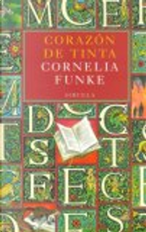 Corazón de tinta by Cornelia Funke