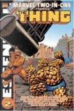 Essential Marvel Two-In-One, Vol. 2 by Alan Kupperberg, Bill Mantlo, Bob Hall, Chic Stone, David Anthony Kraft, Ernie Chan, Frank Miller, Jim Starlin, John Buscema, John Byrne, Marv Wolfman, Mary Jo Duffy, Peter Gillis, Ralph Macchio, Roger Slifer, Ron Wilson, Sal Buscema, Steven Grant, Tom DeFalco Essential Marvel Two-In-One, Vol. 2 by Alan Kupperberg, Bill Mantlo, Bob Hall, Chic Stone, David Anthony Kraft, Ernie Chan, Frank Miller, Jim Starlin, John Buscema, John Byrne, Marv Wolfman, Mary Jo Duffy, Peter Gillis, Ralph Macchio, Roger Slifer, Ron Wilson, Sal Buscema, Steven Grant, Tom DeFalco