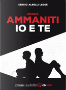 Io e te by Niccolò Ammaniti