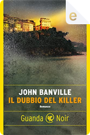 Il dubbio del killer by John Banville