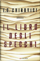 Il libro degli specchi by E. O. Chirovici