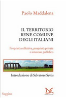 Il territorio bene comune degli italiani by Paolo Maddalena