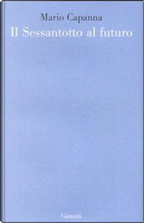 Il Sessantotto al futuro by Mario Capanna