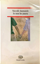 Io non ho paura by Niccolo Ammaniti