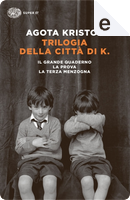 Trilogia della città di K. by Agota Kristof