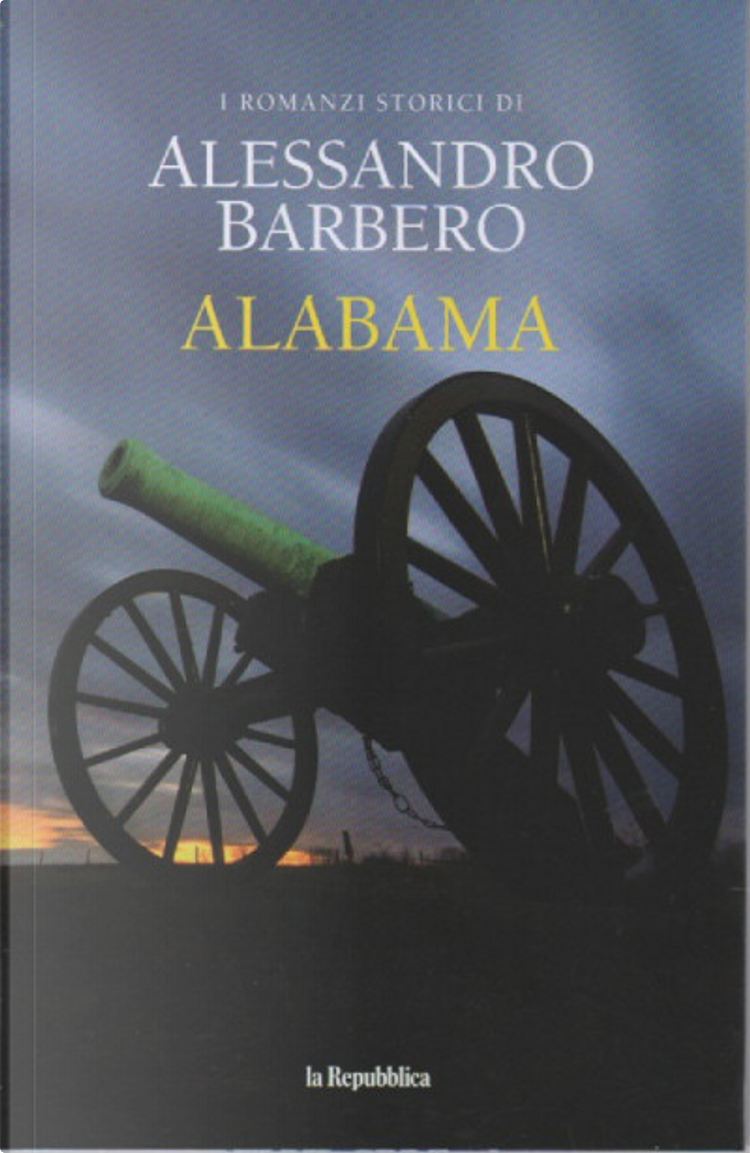 Alabama di Alessandro Barbero, GEDI (I romanzi storici di Alessandro Barbero,  2), Paperback - Anobii