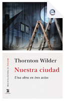 Nuestra ciudad by Thornton Wilder