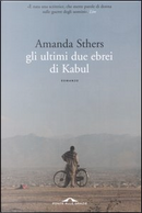 Gli ultimi due ebrei di Kabul by Amanda Sthers