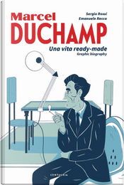 Marcel Duchamp by Emanuele Racca, Sergio Rossi