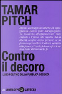 Contro il decoro. L'uso politico della pubblica decenza by Tamar Pitch