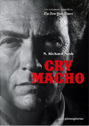 Cry macho by N. Richard Nash