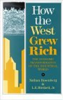 How the West Grew Rich by L.E. Birdzell Jr., Nathan Rosenberg