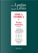 Fisica teorica. Vol. 5/1: Fisica statistica. by Evgenij M. Lifsits, Lev D. Landau