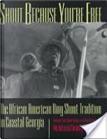 Shout because you're free by Art Rosenbaum