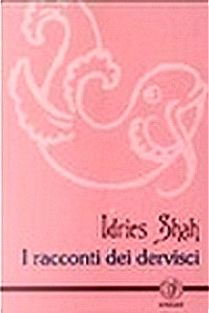 I racconti dei dervisci by Idries Shah