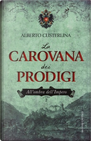 La carovana dei prodigi by Alberto Custerlina