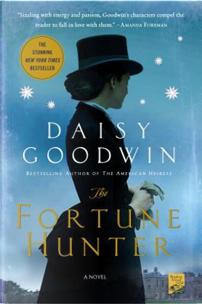 The Fortune Hunter by Daisy Goodwin