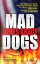 Mad Dogs by James Grady
