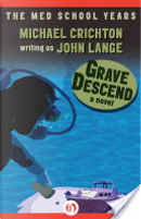 Grave Descend by Michael Crichton