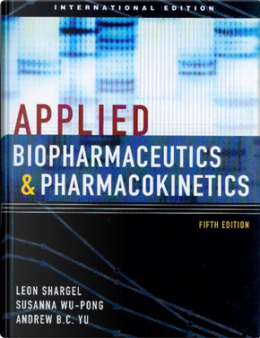 Applied Biopharmaceutics and Pharmacokinetics by Leon Shargel, McGraw ...