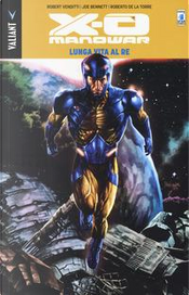 X-O Manowar vol. 12 by Joe Bennett, Roberto De La Torre, Robert Venditti