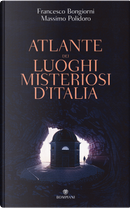 Atlante dei luoghi misteriosi d'Italia by Massimo Polidoro