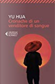 Cronache di un venditore di sangue by Yu Hua