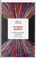 La teoria perfetta by Pedro G. Ferreira