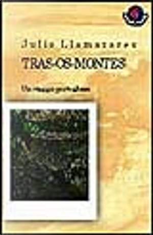 Trás-os-Montes by Julio Llamazares