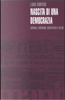 Nascita di una democrazia by Luigi Cortesi