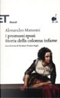 I promessi sposi / Storia della colonna infame by Alessandro Manzoni