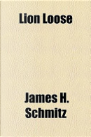Lion Loose by James H. Schmitz
