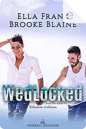 Wedlocked by Brooke Blaine, Ella Frank