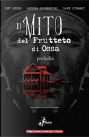Il mito del frutteto di ossa: preludio by Jeff Lemire