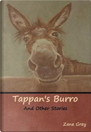Tappan's Burro and Other Stories by Zane Grey