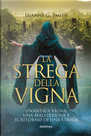 La strega della vigna by Luanne G. Smith