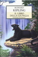 Il libro della giungla. Ediz. integrale by Rudyard Kipling