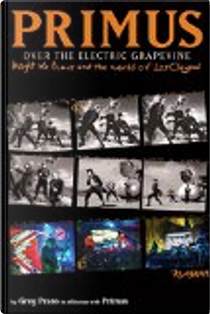 Primus, over the Electric Grapevine by Greg Prato, Primus