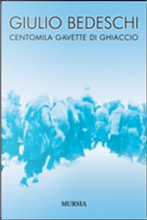 Centomila gavette di ghiaccio by Giulio Bedeschi