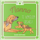 Nonno ti voglio bene! by Casalis Anna